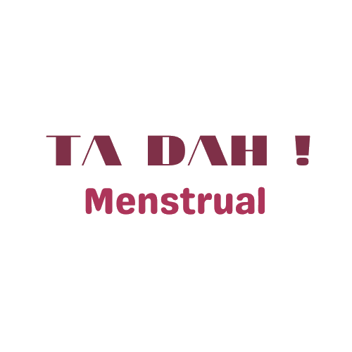 TA DAH ! menstrual